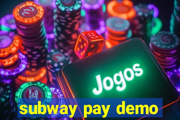 subway pay demo